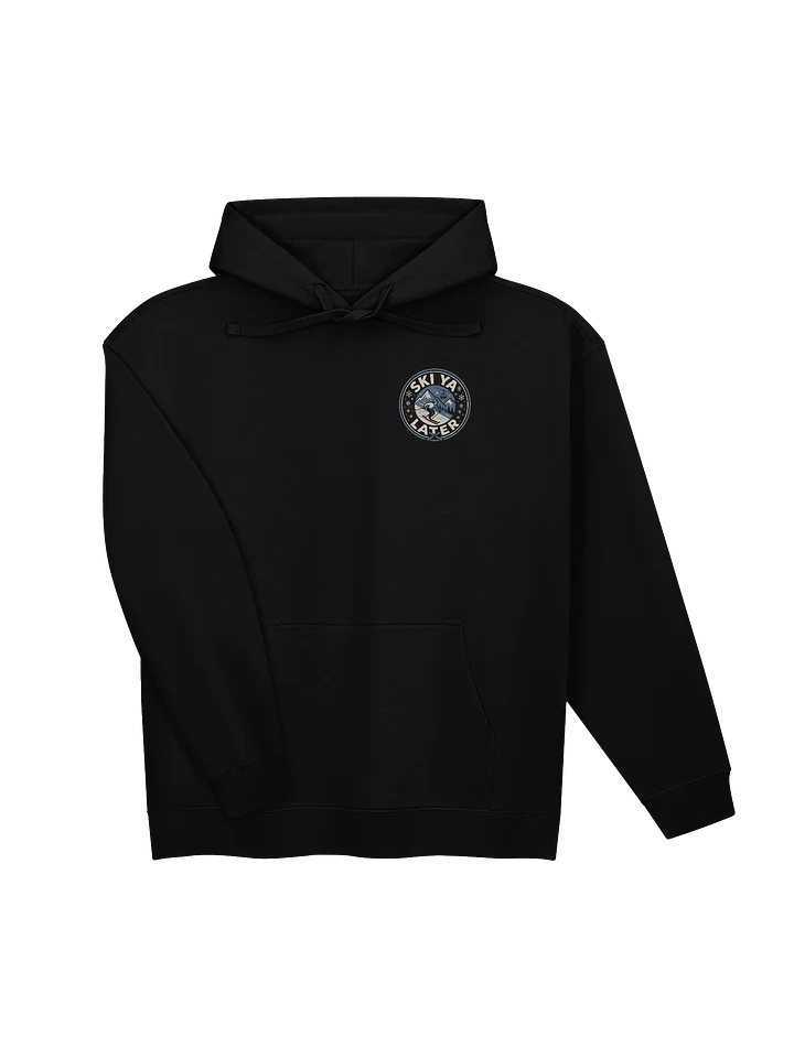 Ski Ya Later - Premuim Heavy Weight Hoodie - Front Pocket / Back Full product image (2)