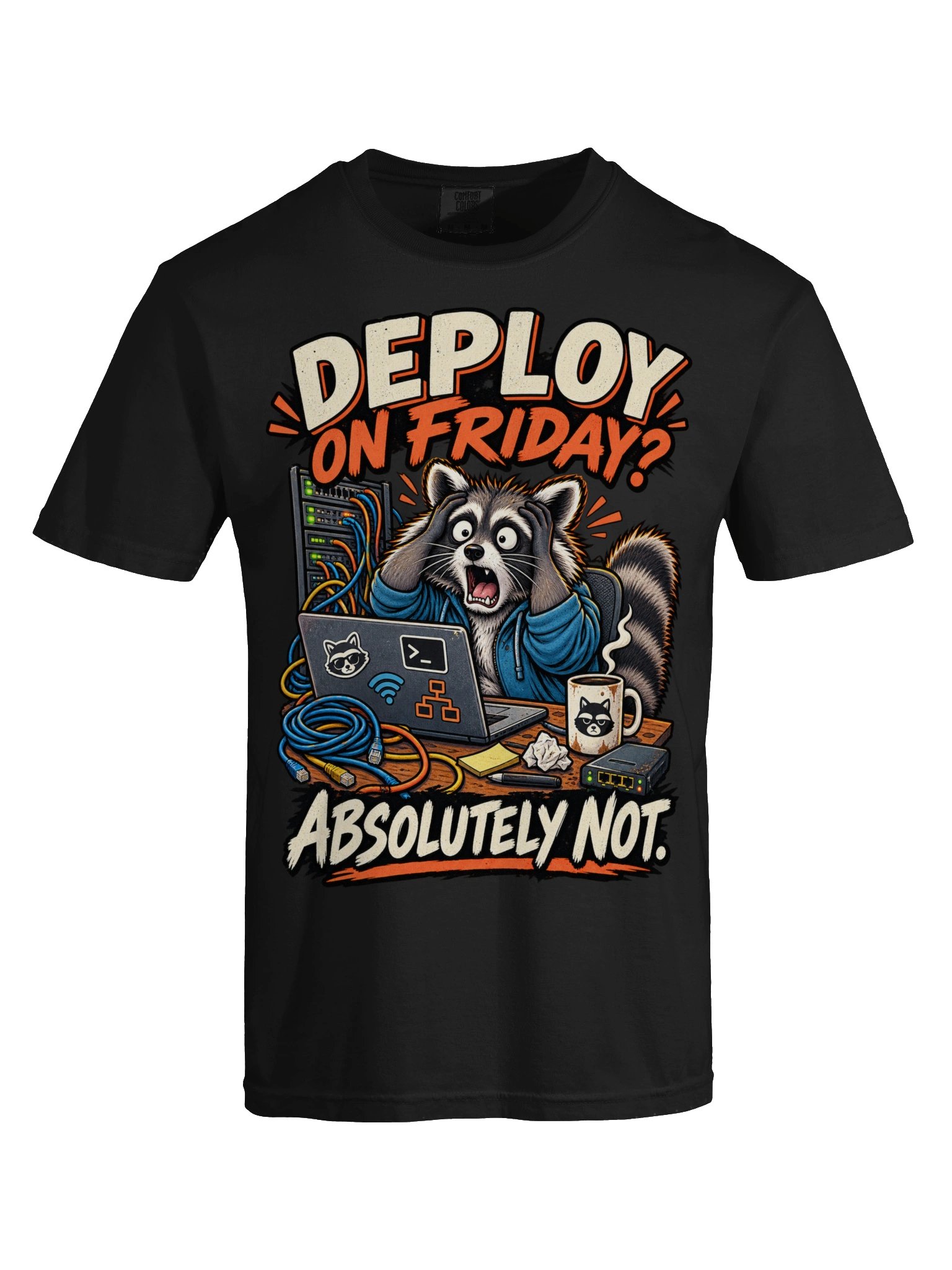 Sarcastic Raccoon IT Tech "Deploy On Friday? Absolutely Not" Funny Animal Lover T-Shirt product image (5)