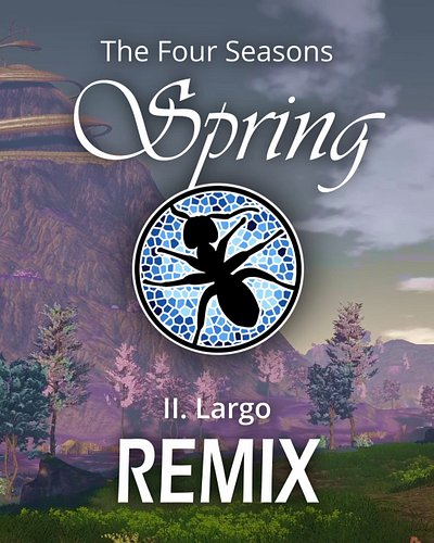 Vivaldi The Four Seasons
SPRING II. Largo [REMIX]

Original Remix by Ant on Blue Sand

Original tracks:
- The Four Seasons, S...