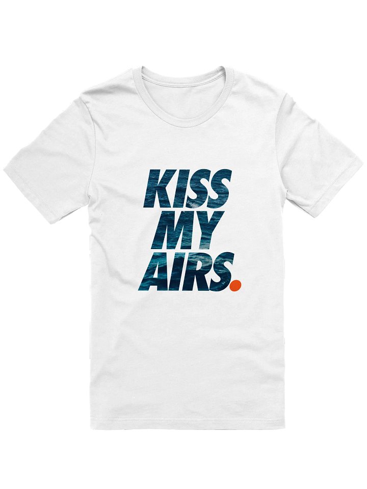 Kiss My Airs T-Shirt Unisex product image (2)