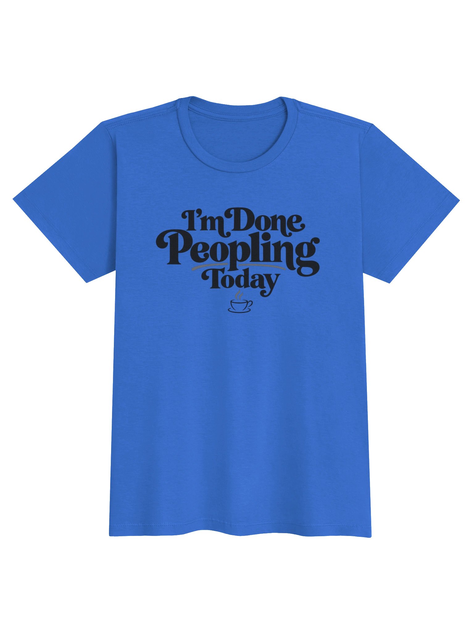 I’m Done Peopling Today - Women's Tee product image (1)