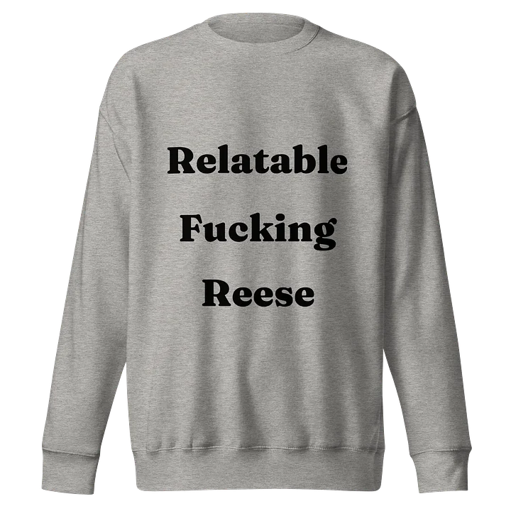 Relatable Fucking Reese Sweatshirt product image (1)