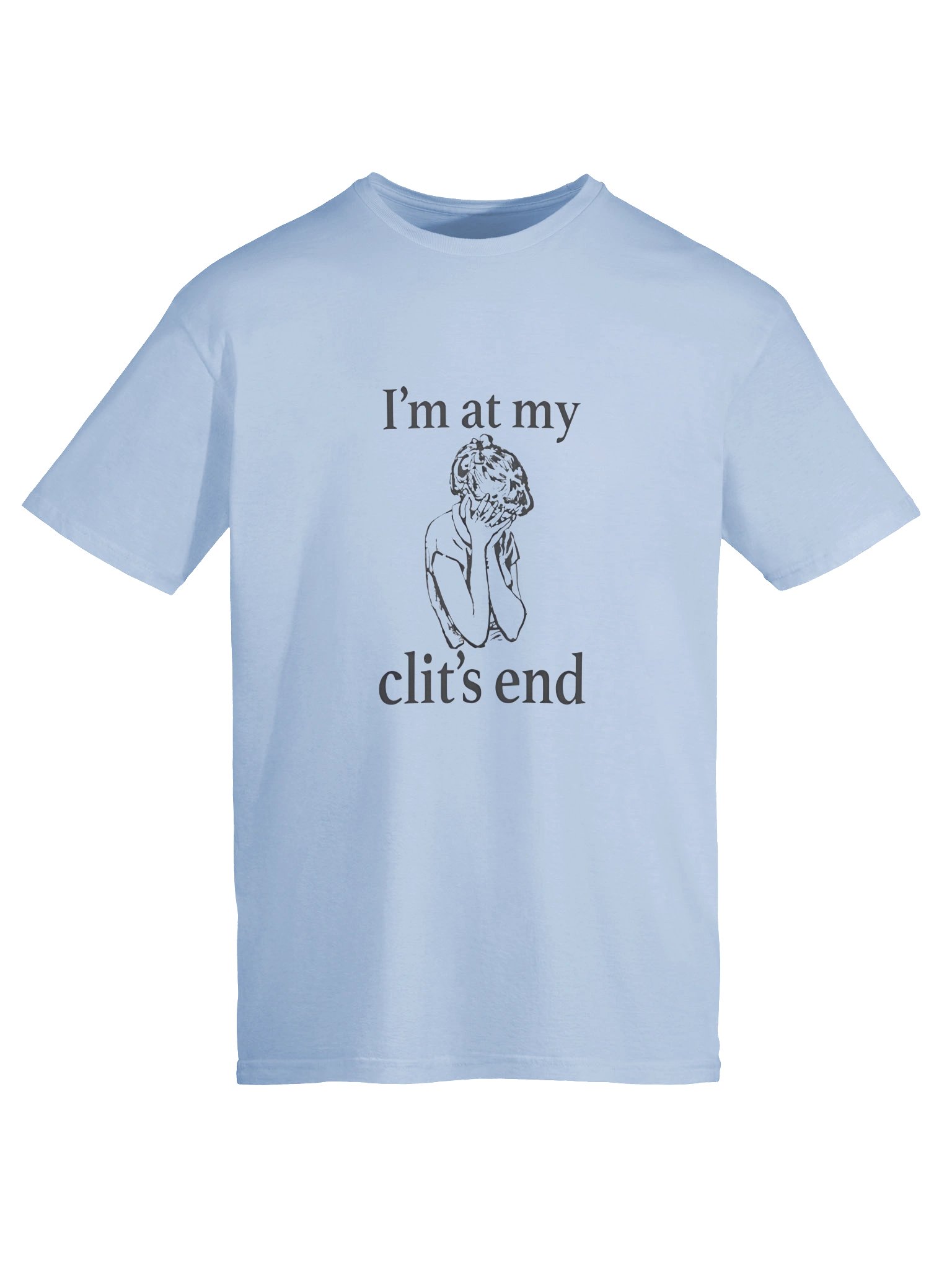 I’m At My Clit’s End Shirt – Bold Feminist Statement Tee with Viral Humor Edge product image (6)