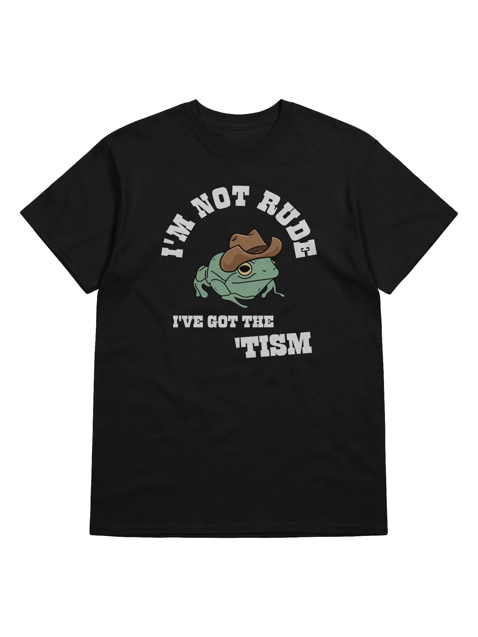 I'm Not Rude I've got The 'Tism Frog T-Shirt product image (1)