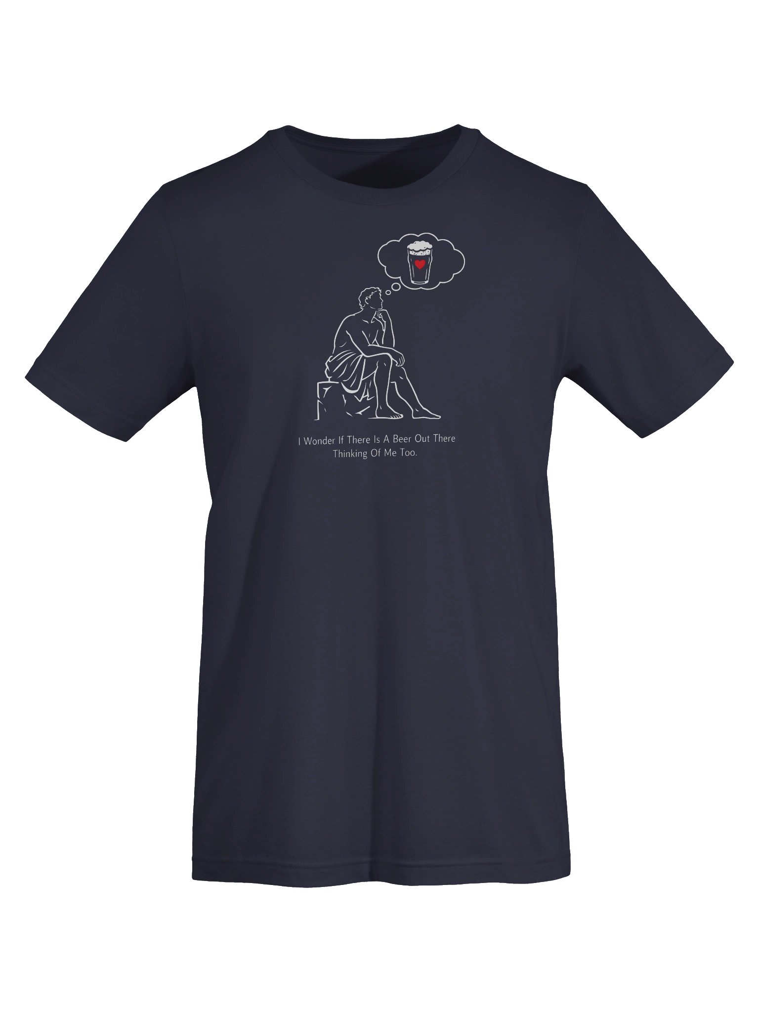 Funny Beer T-Shirt - I Wonder If Beer Is Thinking Of Me Too product image (7)