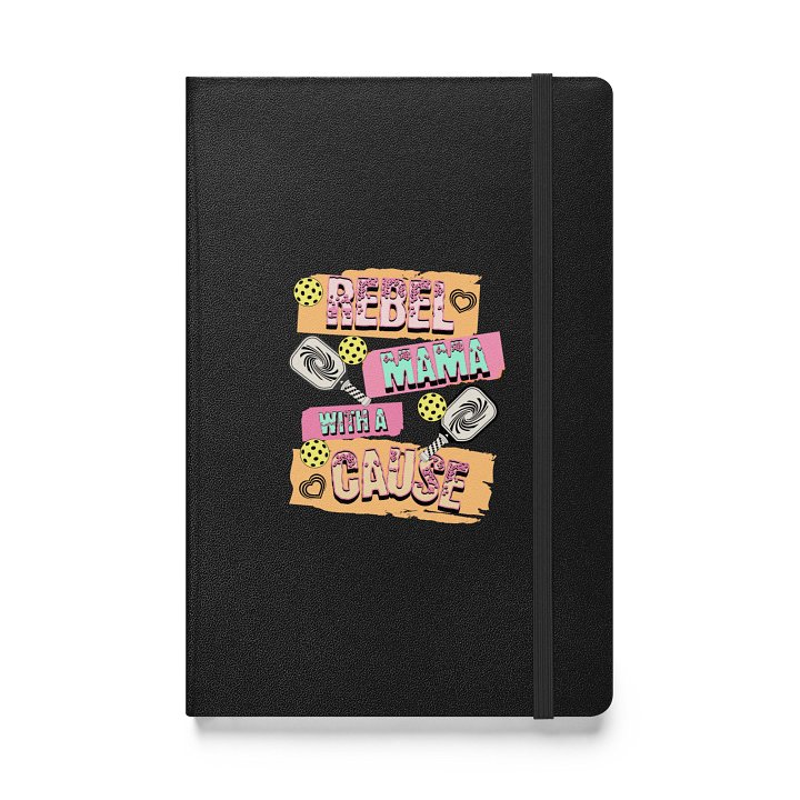 Rebel Mama With A Cause Pickleball Hardcover Journal product image (1)