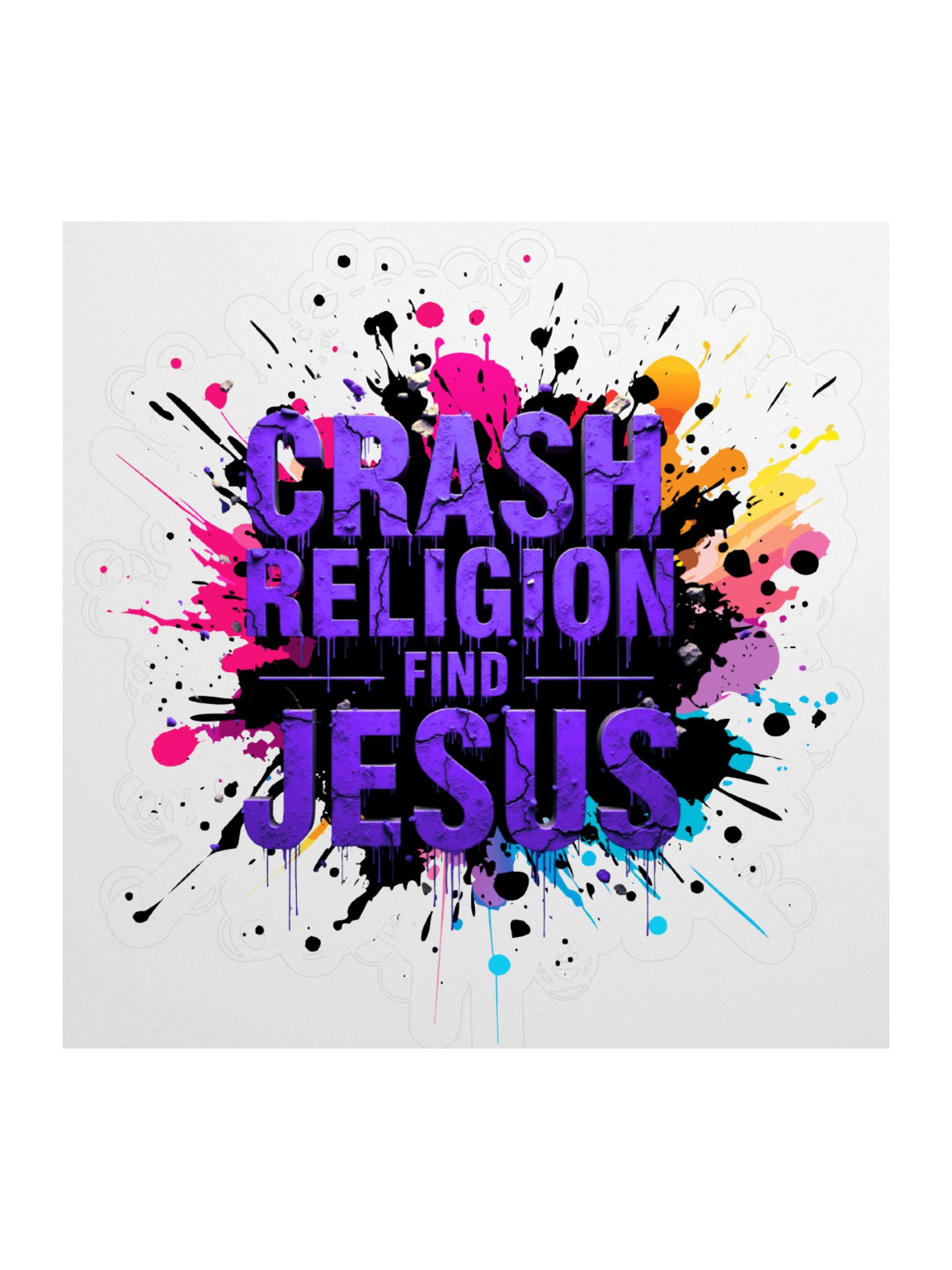 RASH RELIGION. FIND JESUS. – GRAFFITI STICKER product image (1)