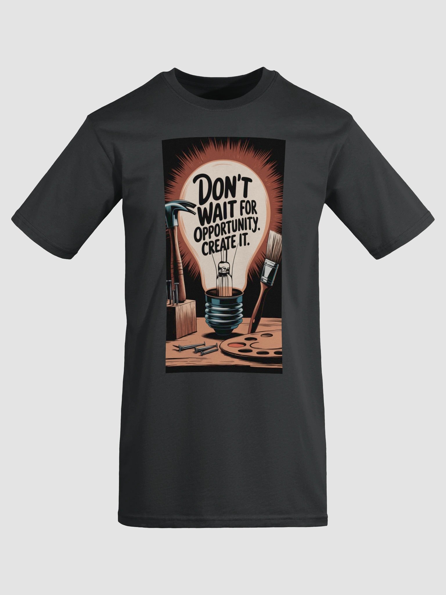 Don't Wait For Opportunity, Create it product image (7)