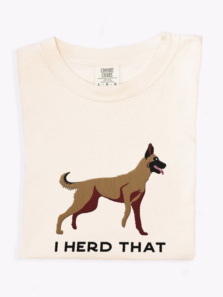 I Herd That T-Shirt(Embroidered) of a Belgian Malinois product image (1)