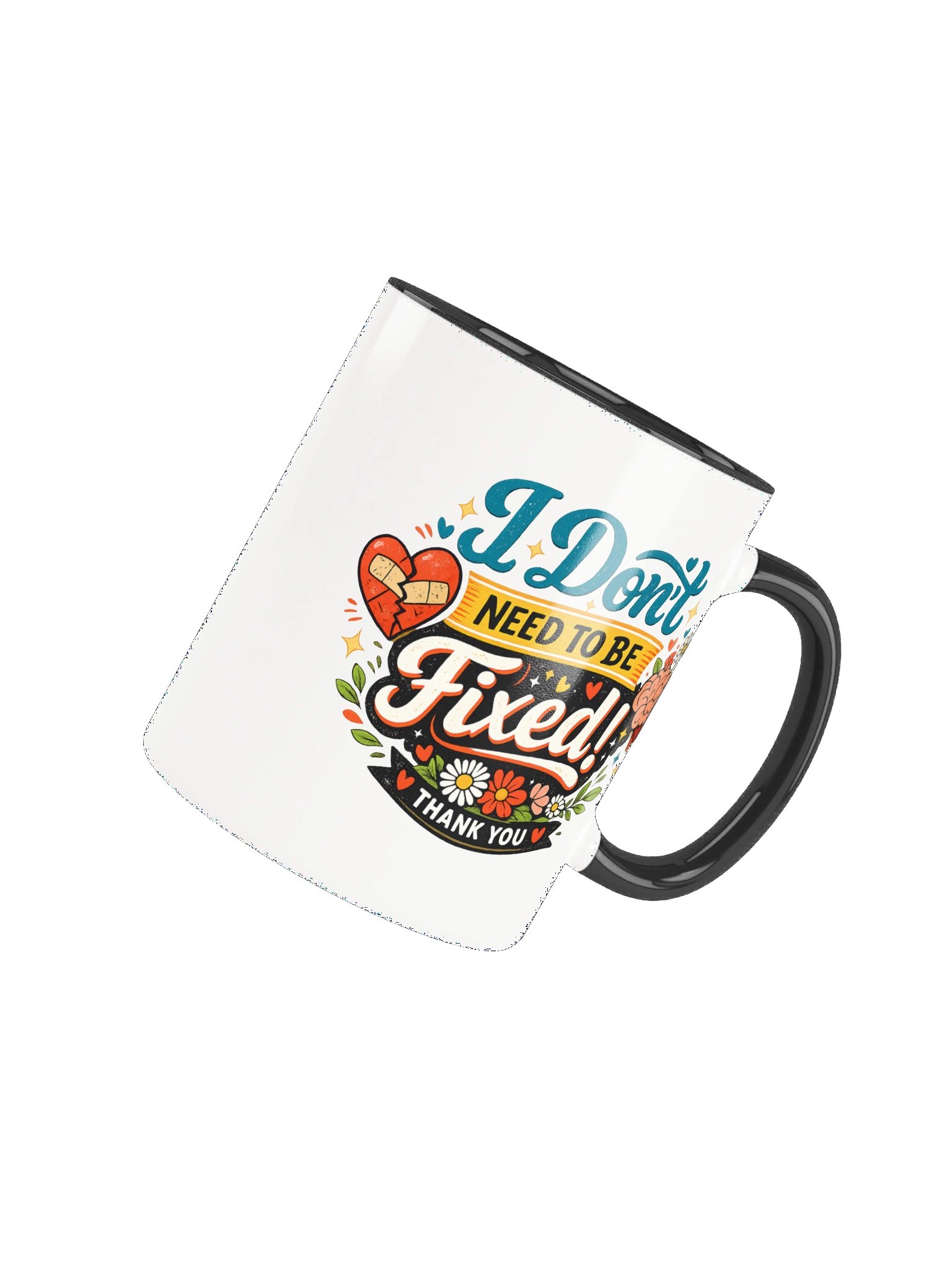 I Don't Need to Be Fixed Mug product image (19)