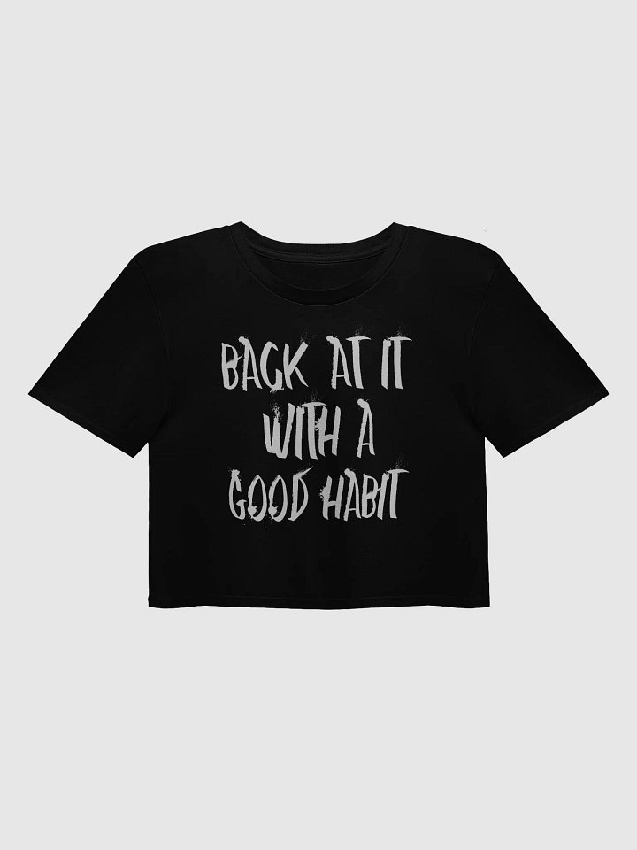 "Back At It With A Good Habit" AS Colour Women's Premium Crop Top product image (1)