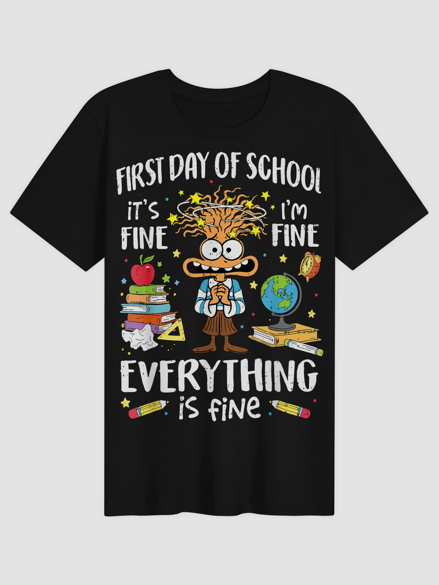 Back To School It's Fine Everything Is Fine Humor Funny Back to School T-Shirt product image (9)