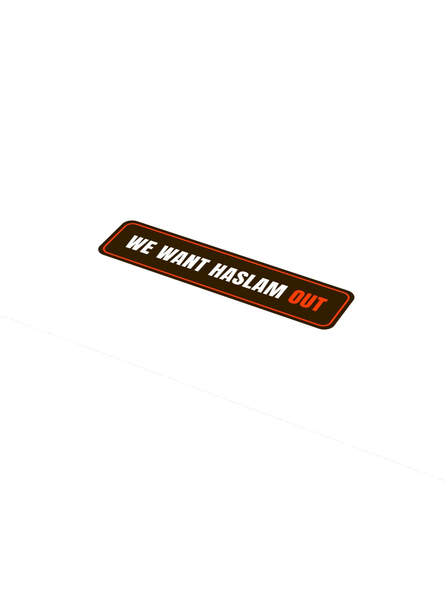WE WANT HASLAM OUT Bumper Sticker product image (4)