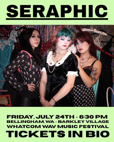 Tickets in bio or at the door @seraphic_band777 is bringing the vibe tomorrow at the @whatcom.wav music festival