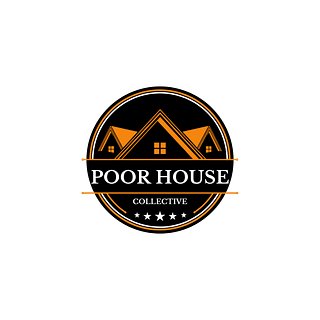 Poor House Collective 