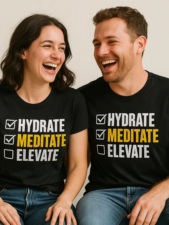 Hydrate. Meditate. Elevate. Unisex Tee product image (2)
