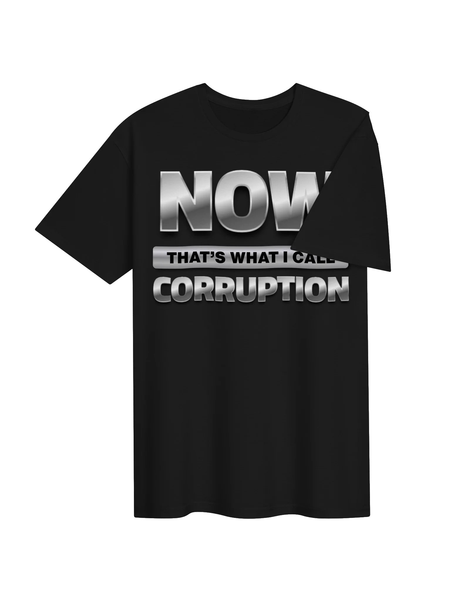 Political Satire T-Shirt | Now That's What I Call Corruption | Funny Protest Shirt | Political Humor | Government Corruption Gift product image (39)