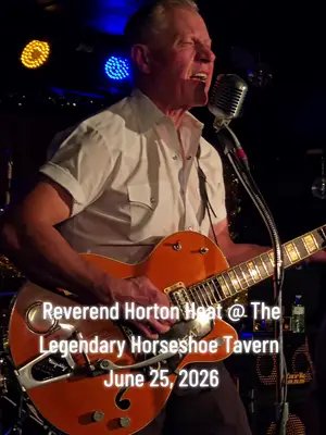 Reverend Horton Heat @ The Legendary Horseshoe Tavern!  June 25, 2026 @Reverend Horton Heat  #reverendhortonheat 