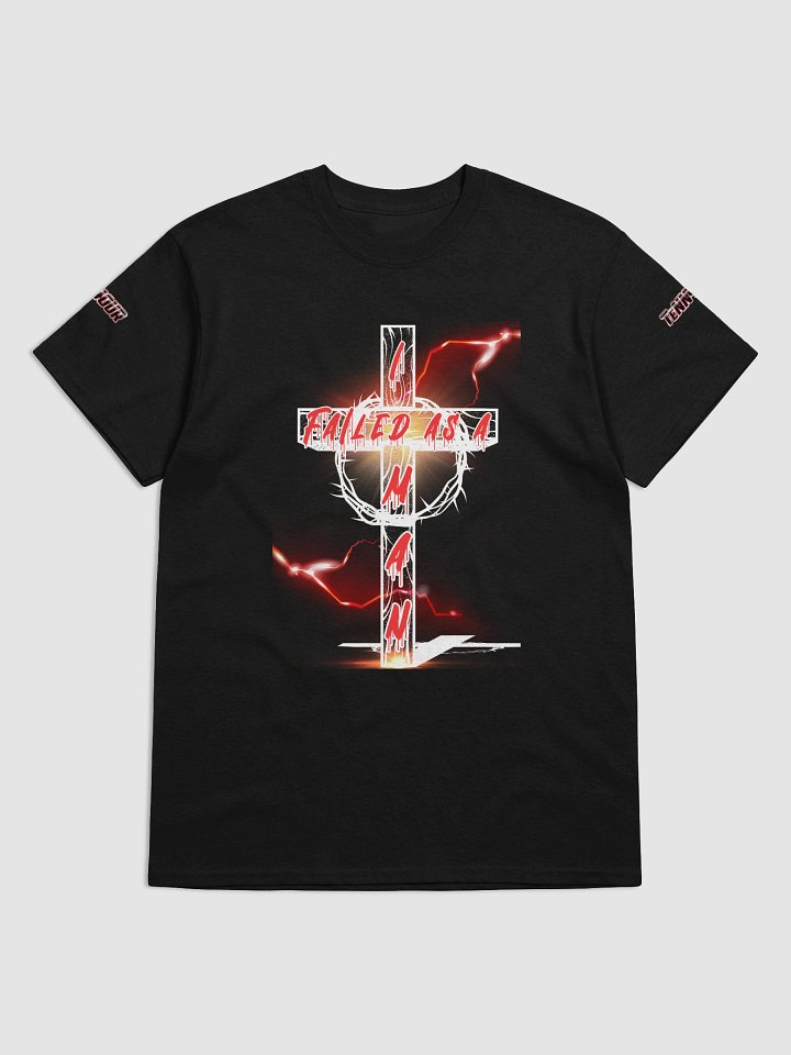 I Failed As A Man T-Shirt product image (4)