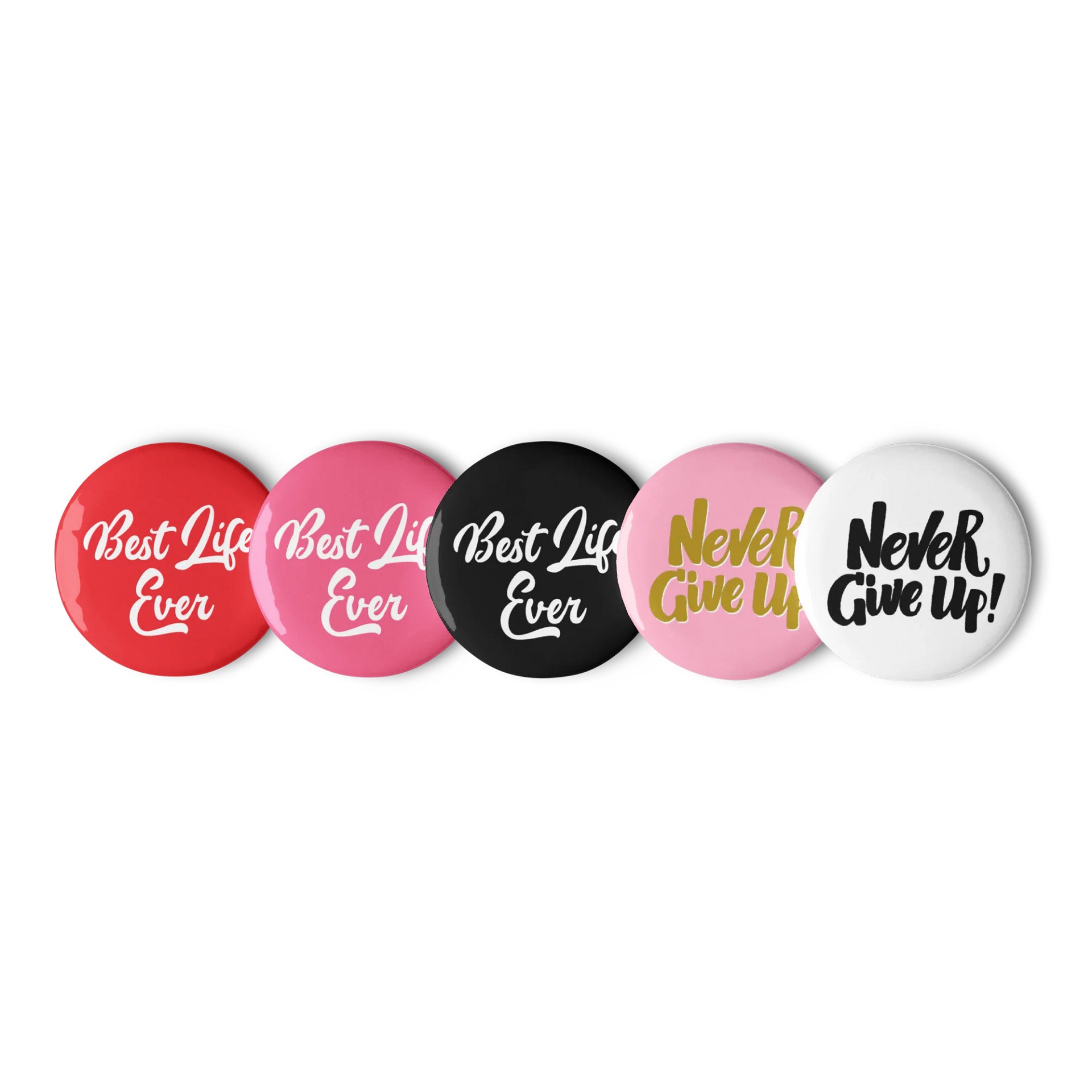 Best Life Ever, Never Give Up! Pin Button Set product image (2)