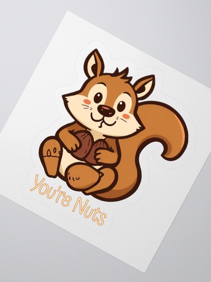 You're Nuts Funny Sticker product image (3)