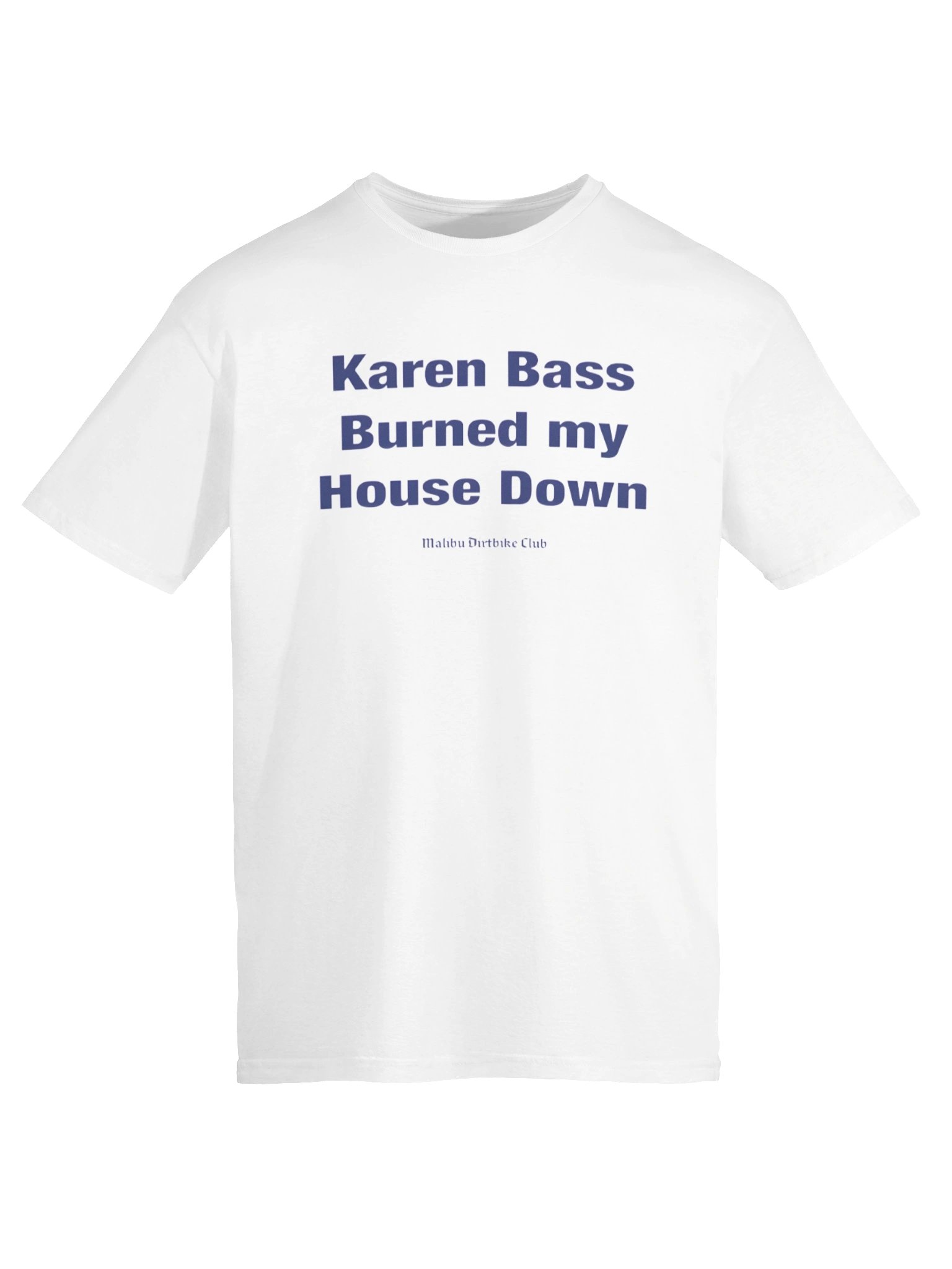 Malibu Dirtbike Club Burned My House Down Statement Shirt – Anti-ICE product image (6)