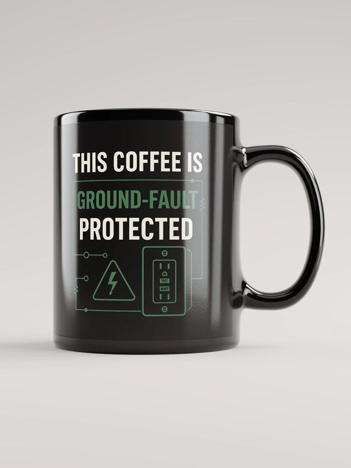 “This Coffee Is Ground-Fault Protected” Black Mug product image (1)