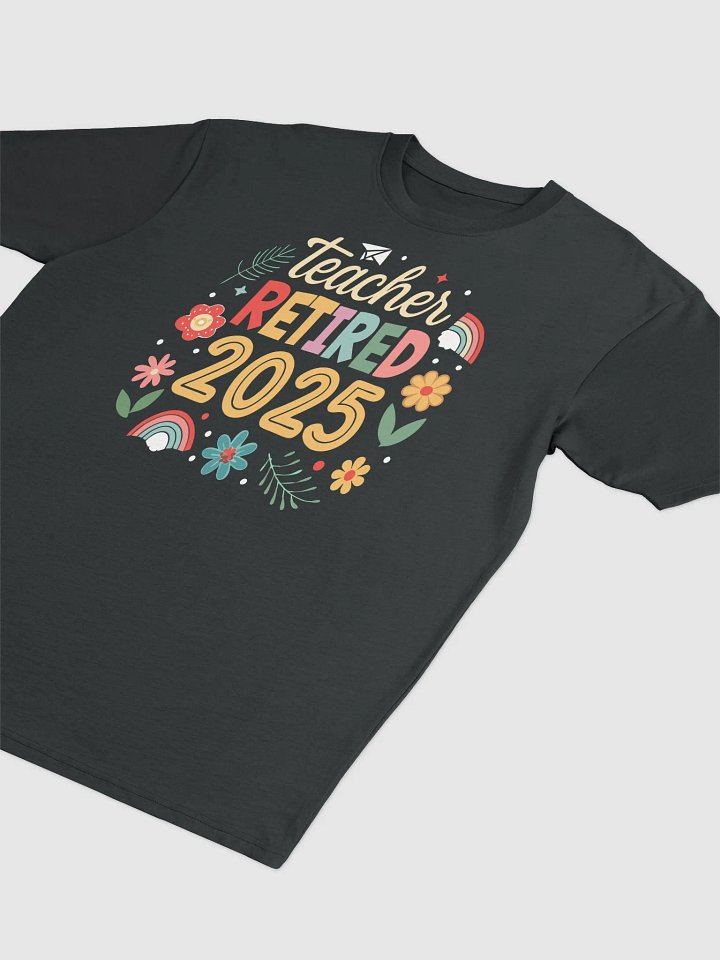 Teacher Retirement 2025 Celebration T-Shirt product image (2)