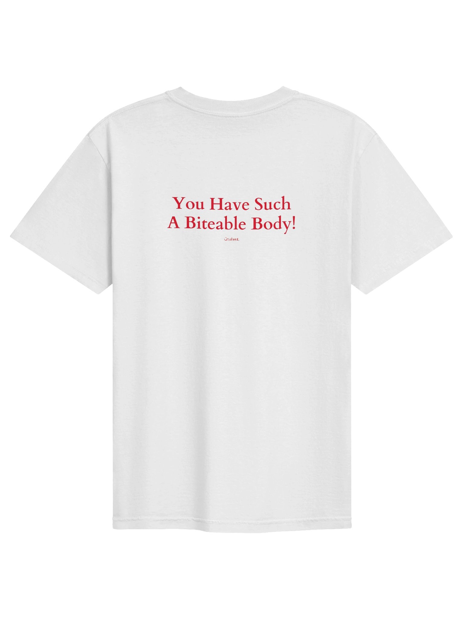 You Have Such a Biteable Body Tee product image (1)