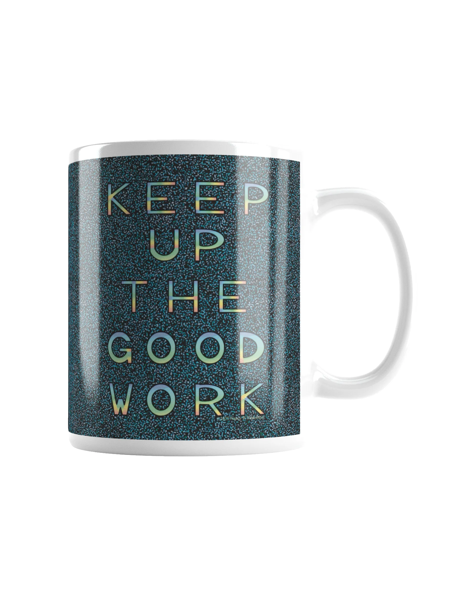 Keep up the Good Work mug product image (2)