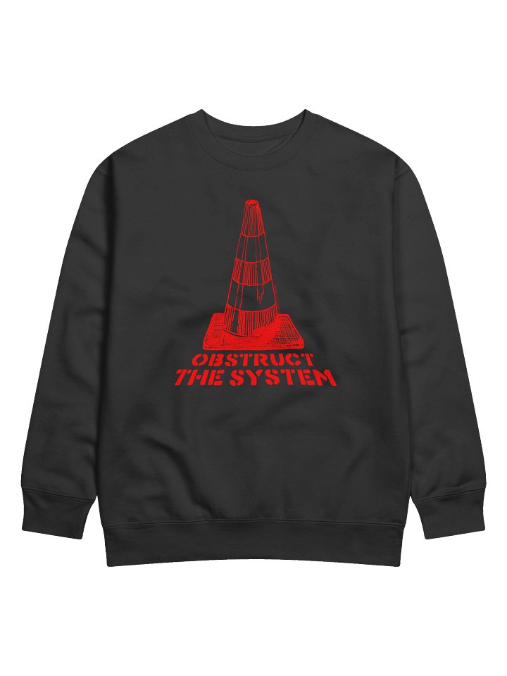 Obstruct the System Sweatshirt product image (2)