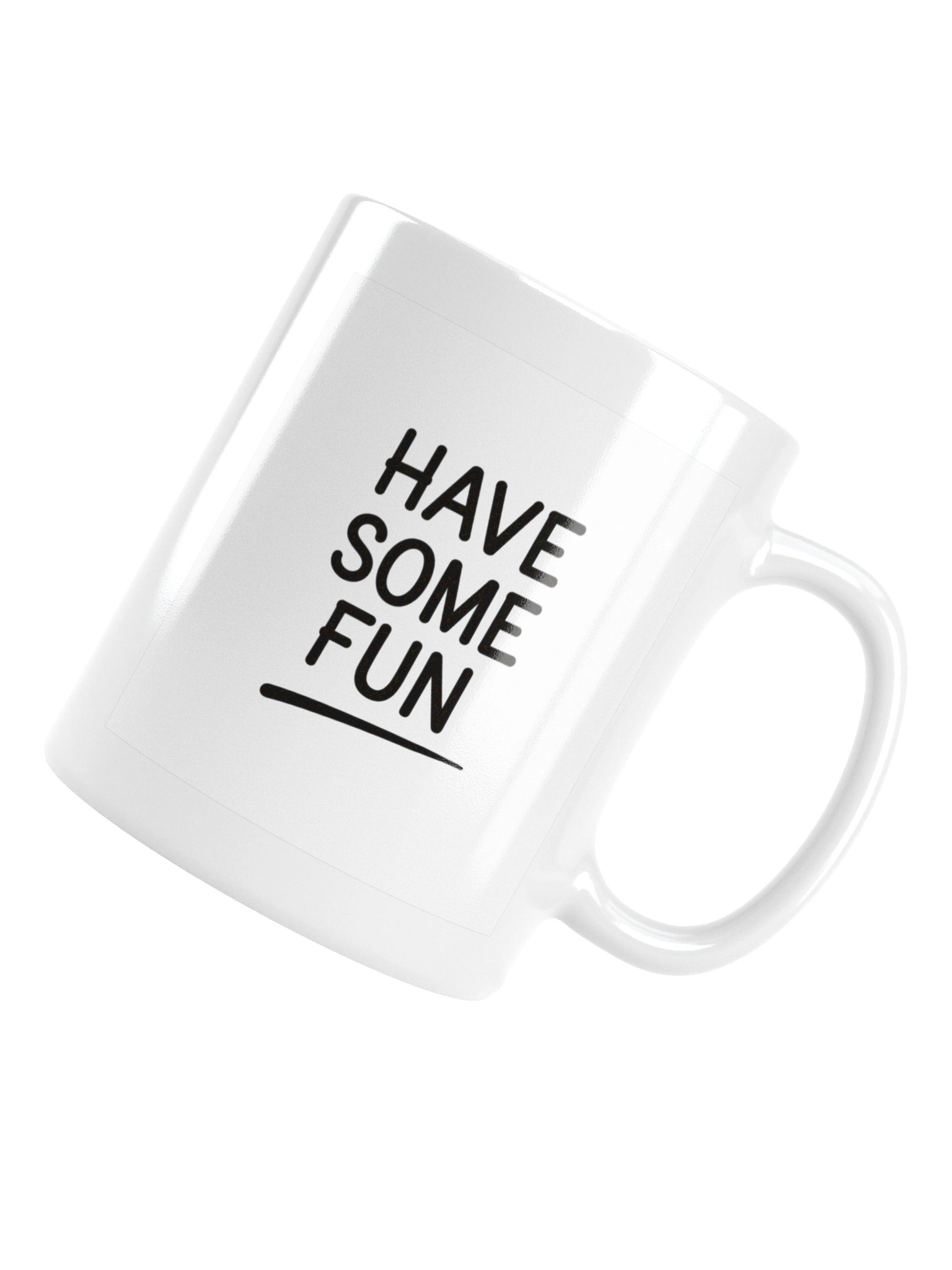 HAVE SOME FUN mug product image (6)