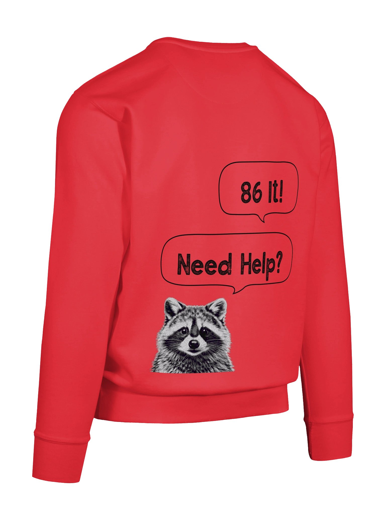 86 It! Need Help? White Background Chat Raccoon Face Sweatshirt product image (11)