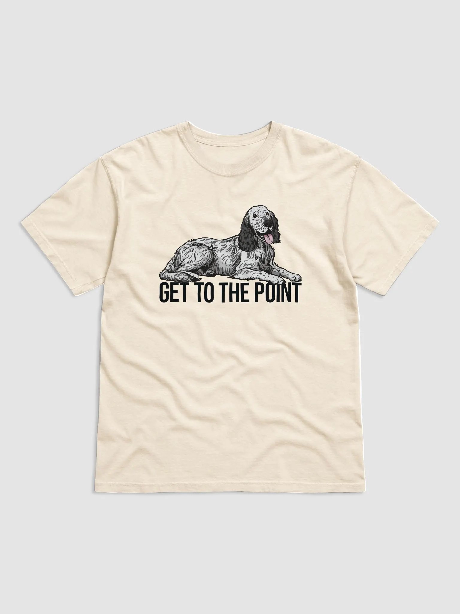 Get to the Point T-Shirt of an English Setter | Funny T-Shirt for English Setter Paw-rents product image (1)