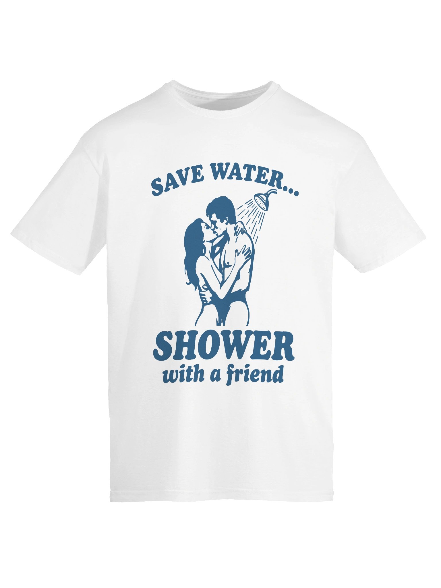 Save Water Shower With A Friend Adult Humor T-Shirt product image (4)