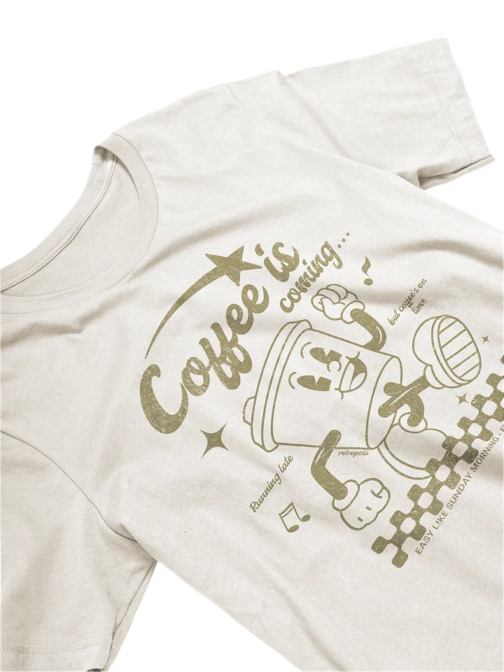 “Coffee Is Coming” - Retro Tee product image (2)