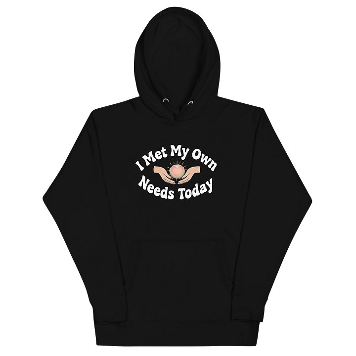 “I Met My Own Needs Today” Black T-Shirt product image (2)