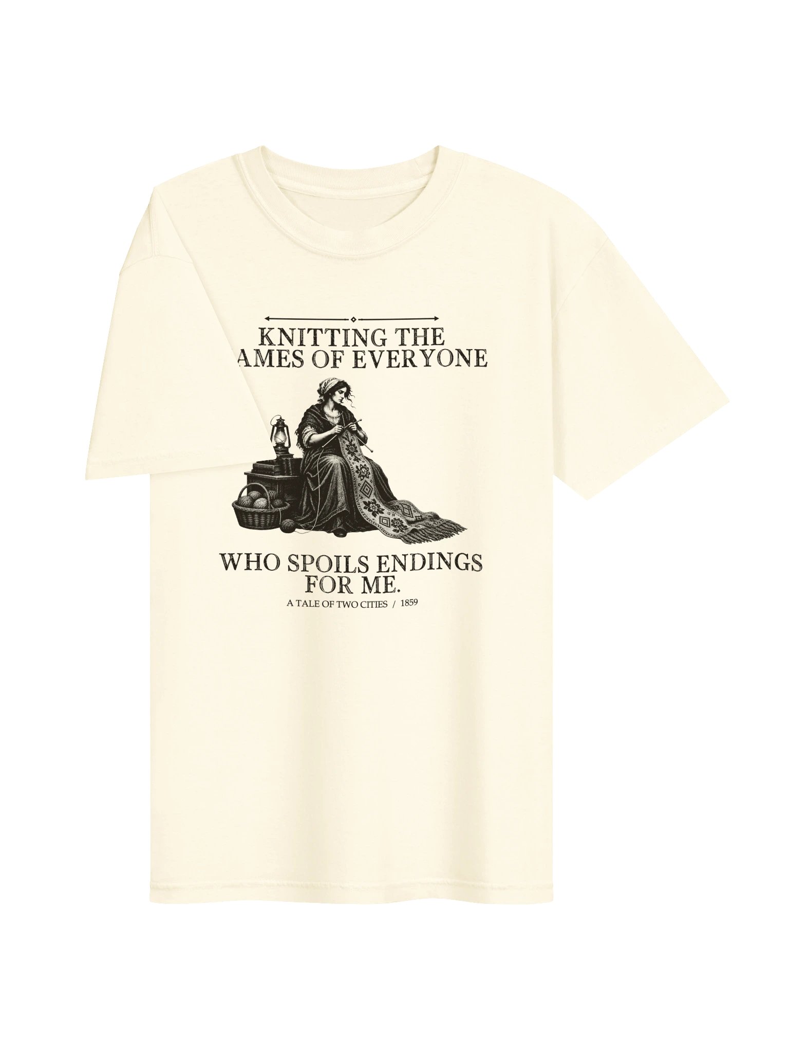 Knitting Names Everyone Who Spoils Endings For -- A Tale of Two Cities Tee (Light) product image (9)