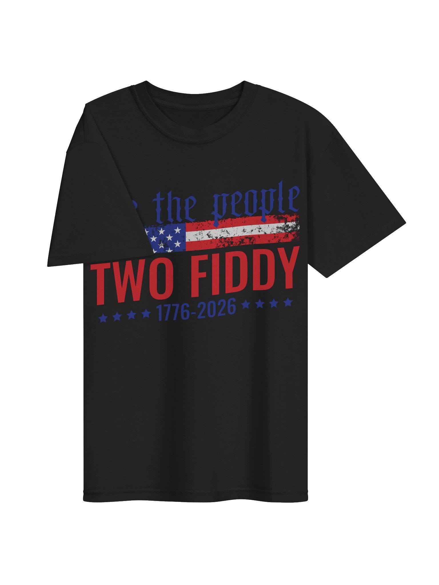 We the People Two Fiddy Shirt, America 250th Anniversary Tee, 1776–2026 Patriotic T-Shirt product image (13)