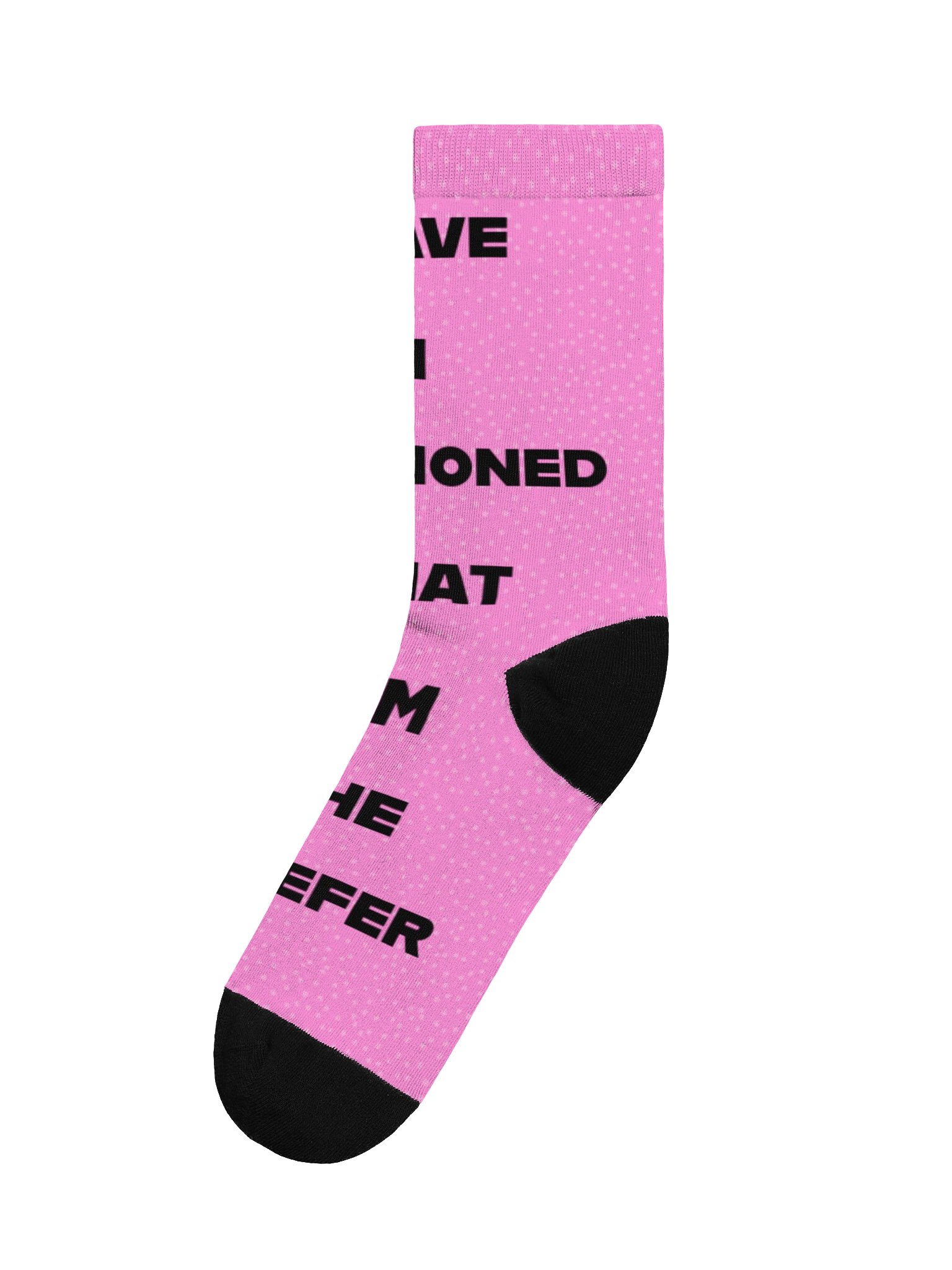 Socks - HAVE I MENTIONED THAT I'M THE QUEEFER product image (1)
