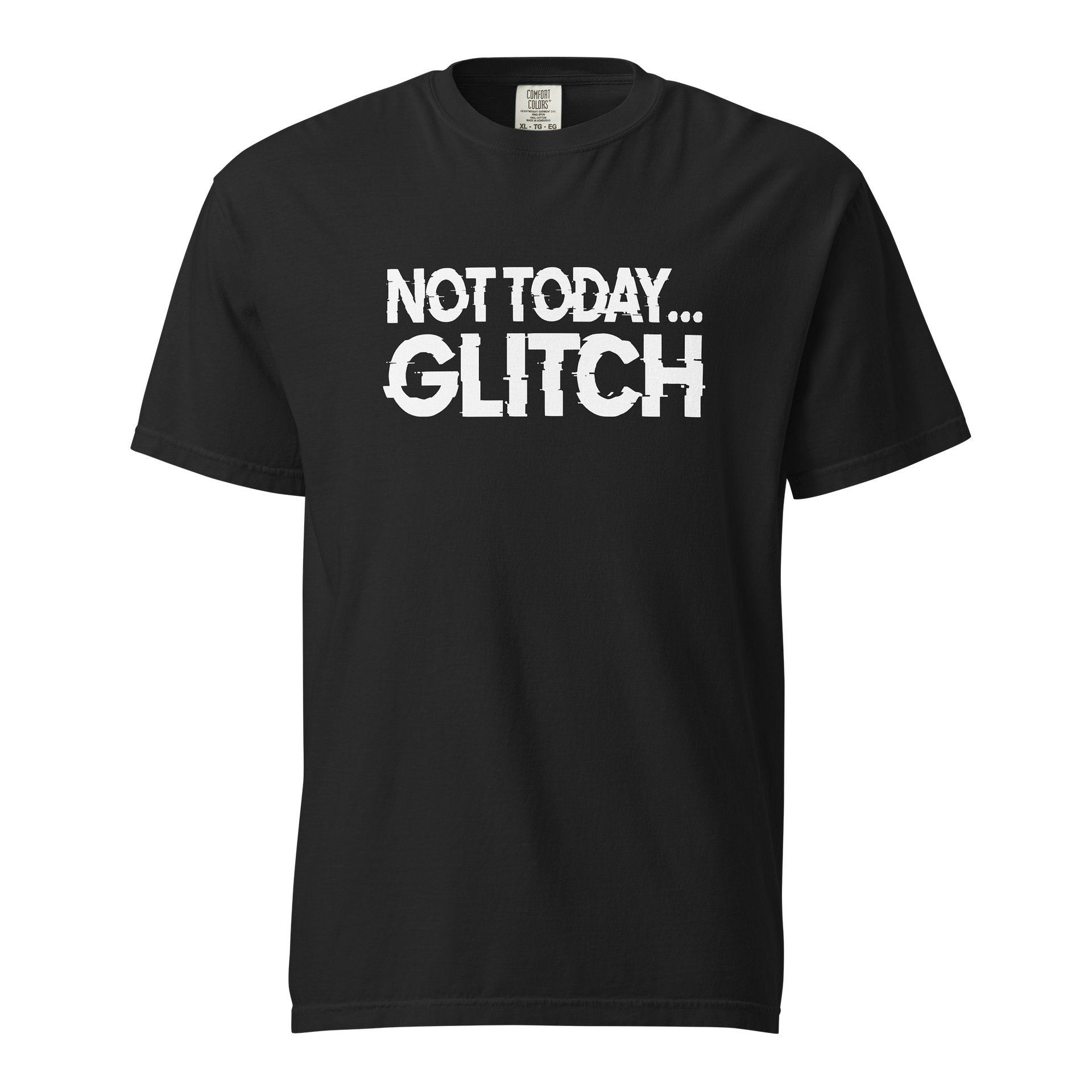 Not Today… Glitch Graphic T-Shirt product image (1)