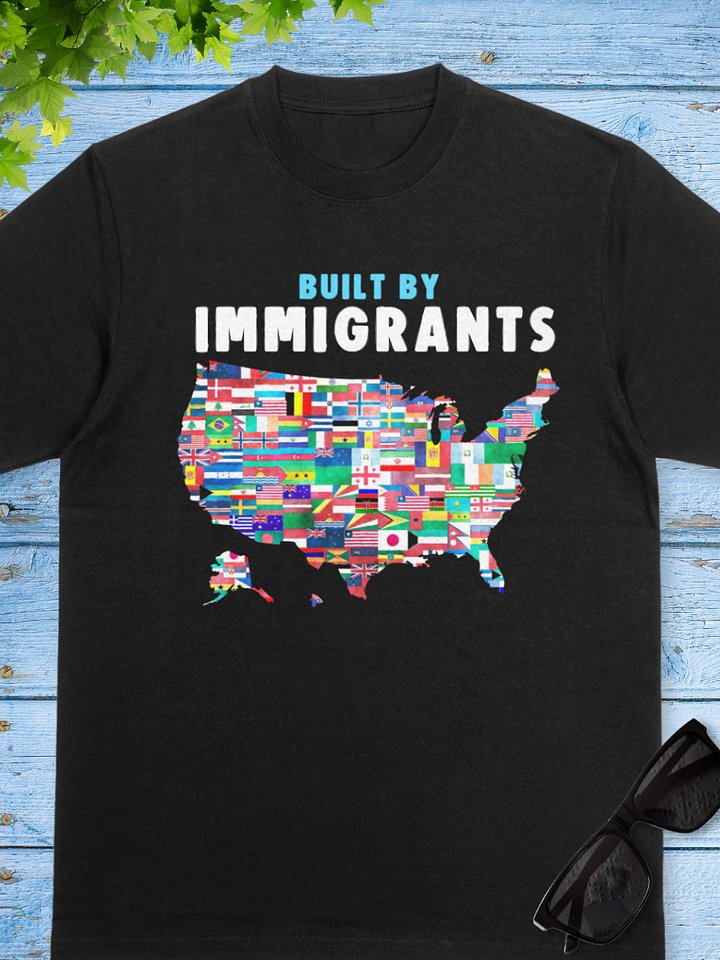 Built by Immigrants T-shirt product image (1)