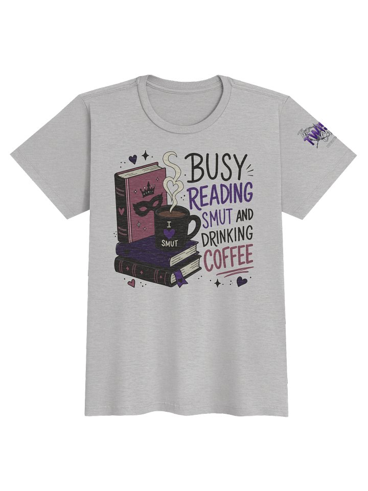 Busy Reading Smut and Drinking Coffee (Women's Soft Touch Tee) product image (1)