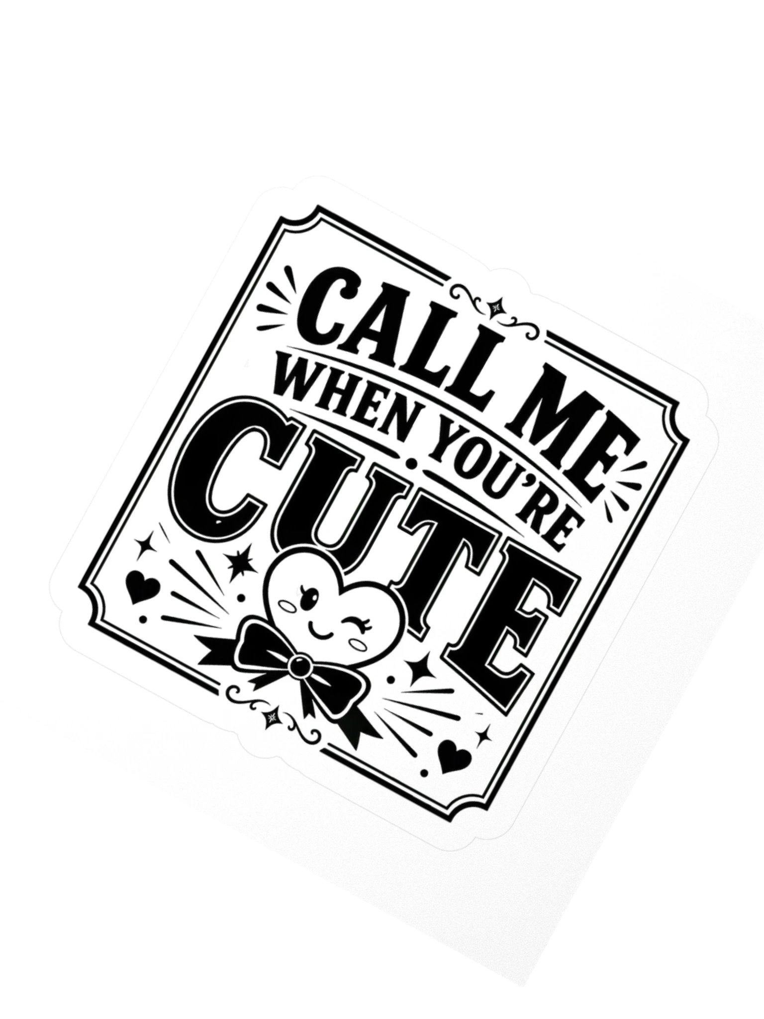 Call Me When You're Cute Sticker product image (2)