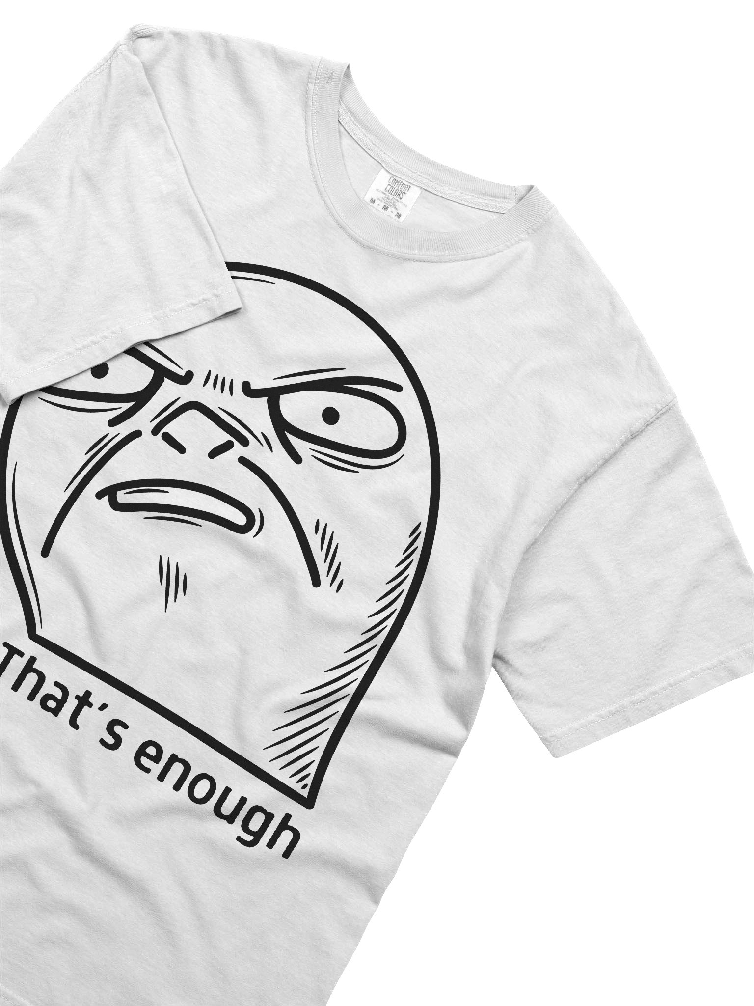 That’s Enough Shirt – Funny Sarcastic Meme Graphic Tee, Attitude Quote T-Shirt, Minimal Unisex Humor Top product image (5)