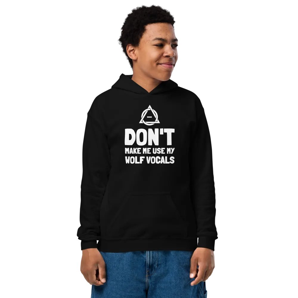 Don't make me use my wolf vocals Youth Hoodie product image (2)