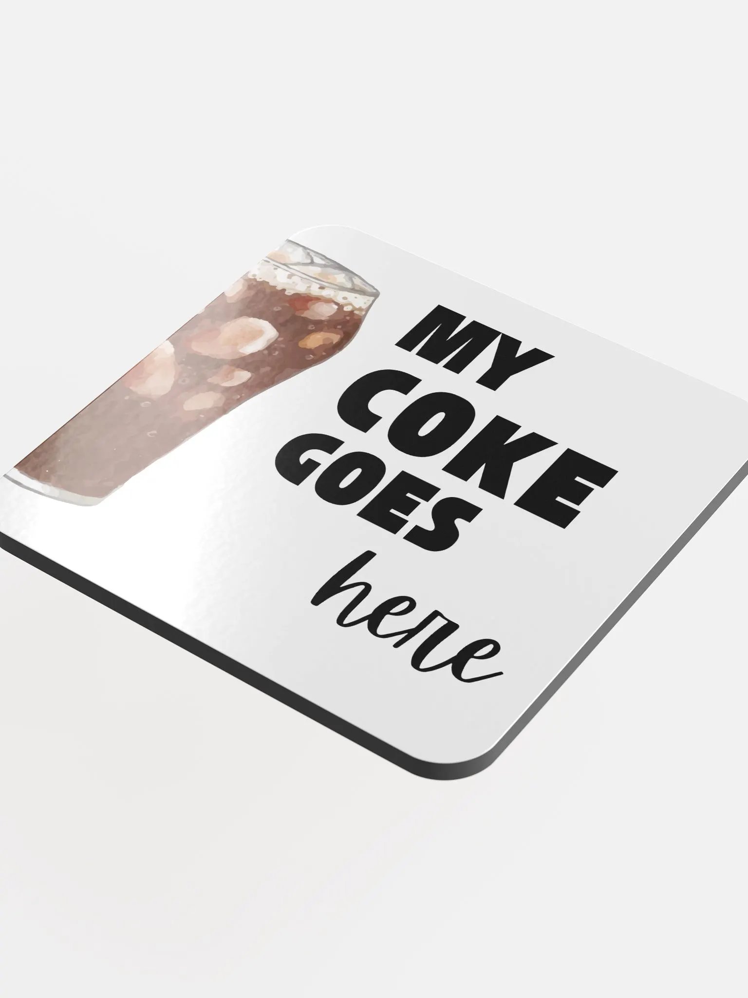 My Coke Goes Here Glossed Cork Coaster product image (4)