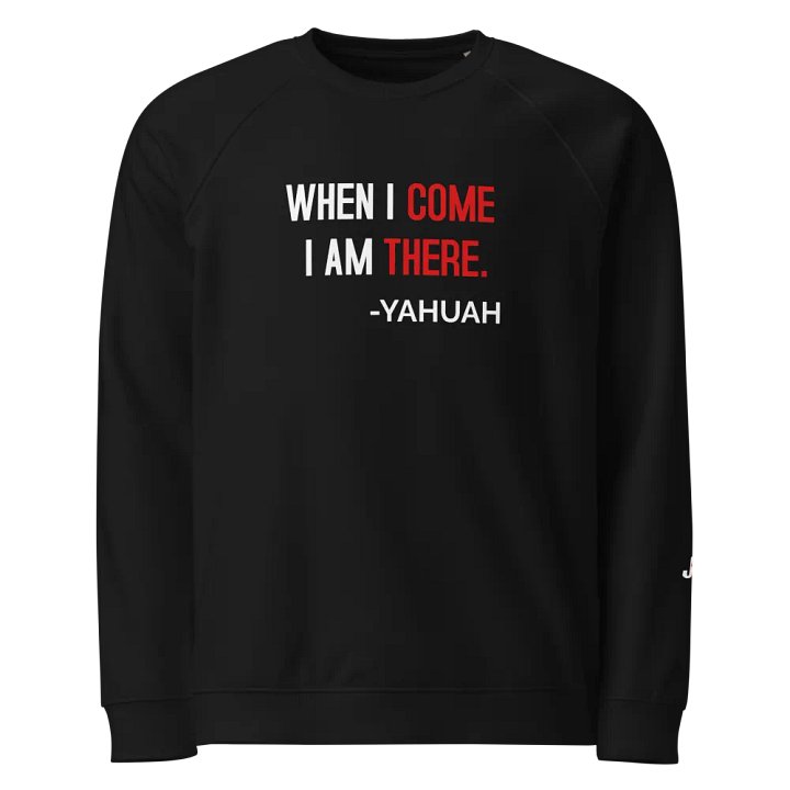 WHEN I COME I AM THERE SWEATSHIRT product image (1)
