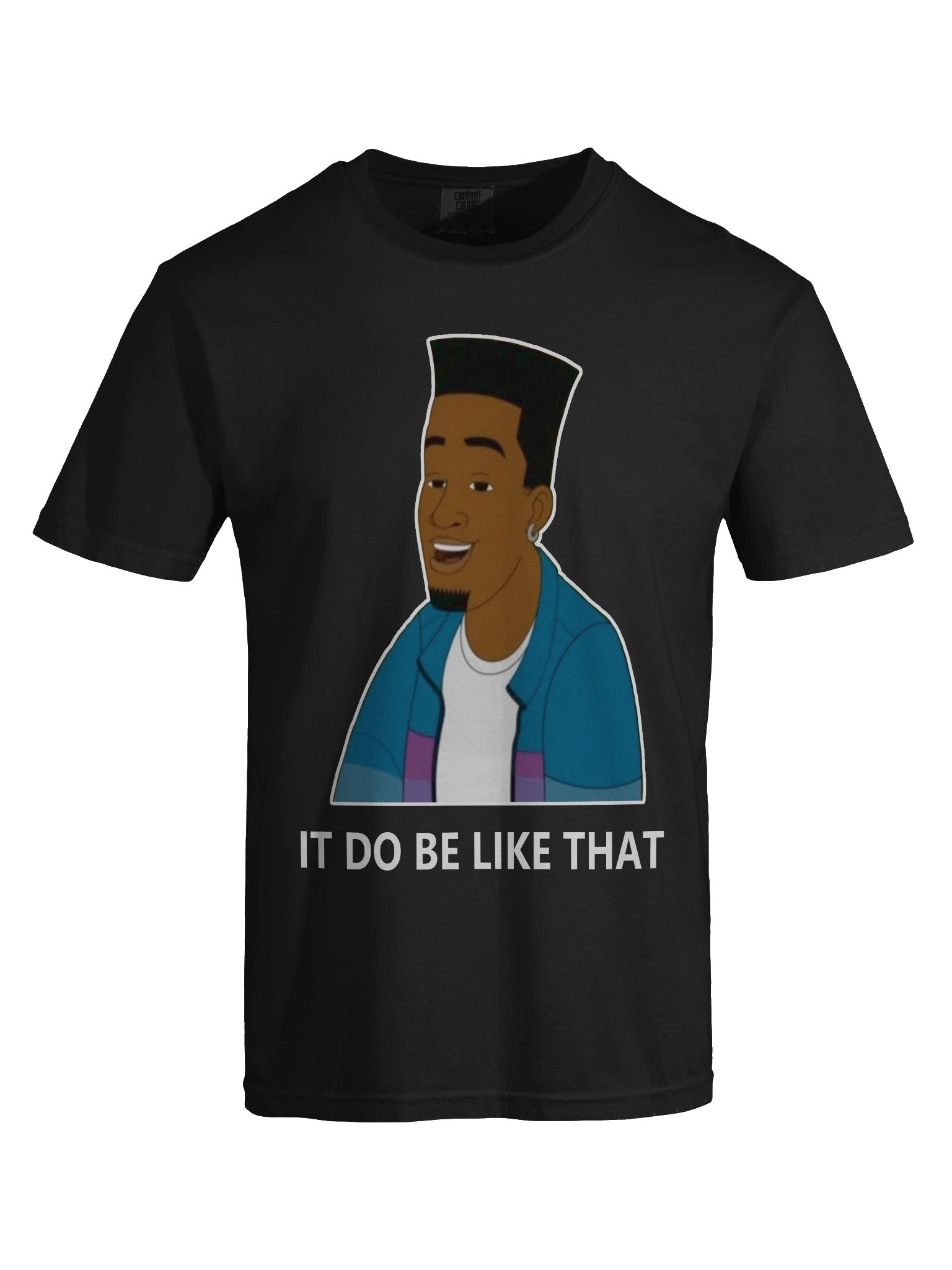 It Do Be Like That - Official product image (7)