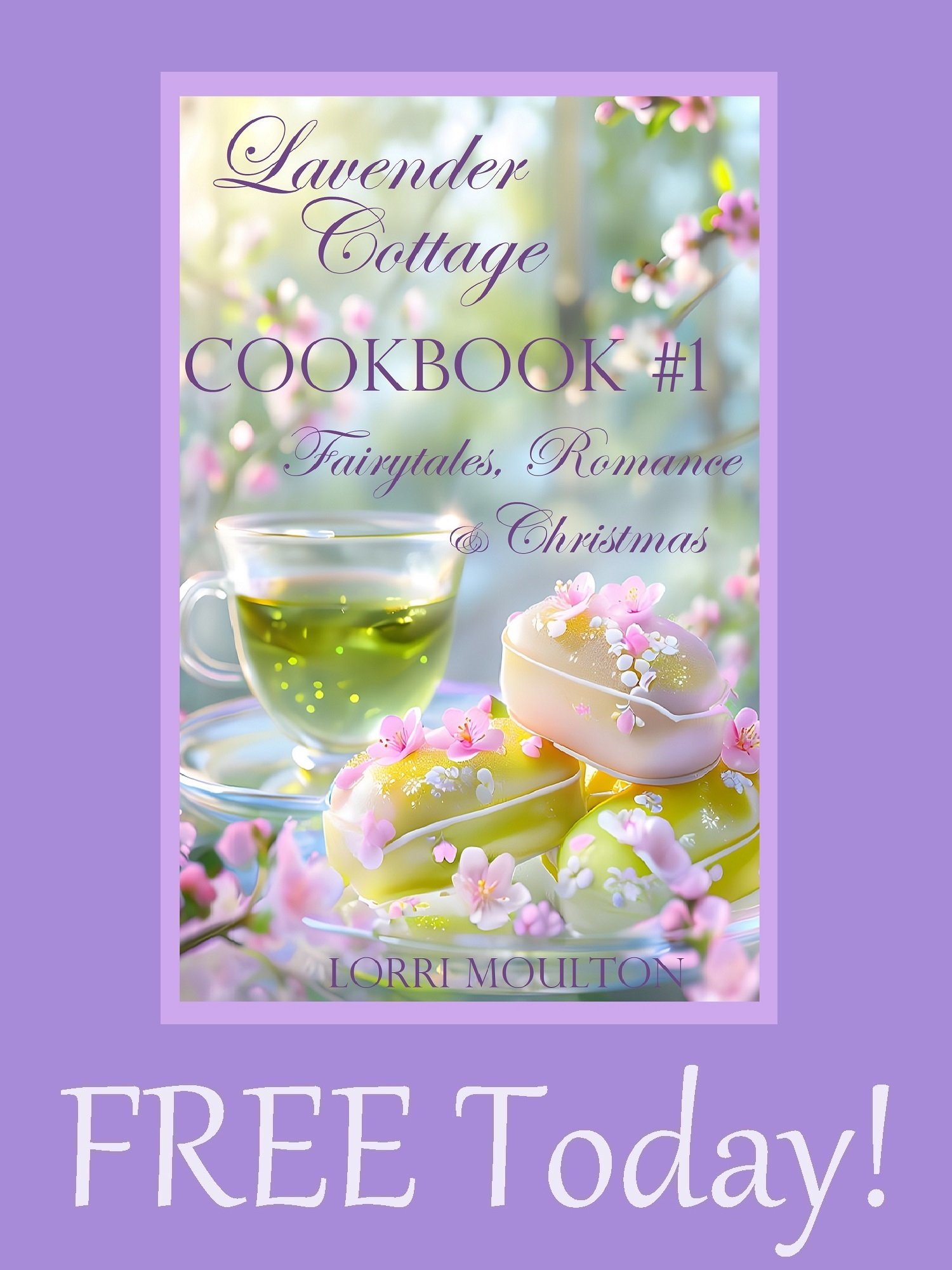 Lavender Cottage Cookbook #1 EBOOK ~ Fairytales, Romance & Christmas product image (1)